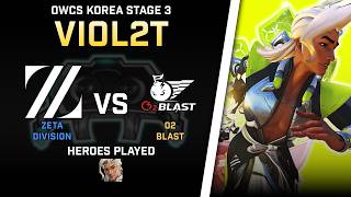 [ Viol2t ] He Played WHAT1 | Zeta Division vs o2 Blast | OWCS Korea Stage 3