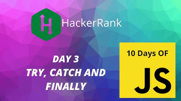 Day 3: Try, Catch & Finally | 10 Days of Javascript | HackerRank