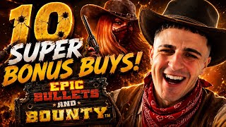 What Happens After 10 SUPER BONUS BUYS on Epic Bullets and Bounty? screenshot 5