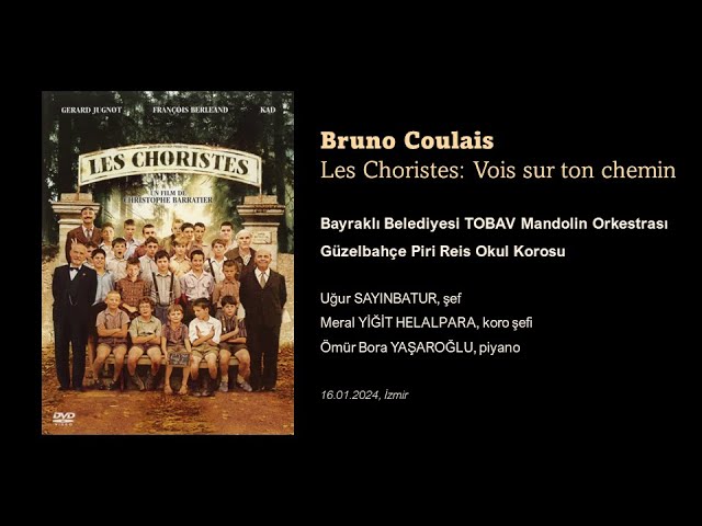 Bruno Coulais: Les Choristes Vois sur ton chemin 