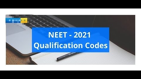 NEET 2021 | Qualifying Exam Codes में क्या fill करना है