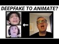 DeepFakes used in Animations - A New Way of Animating?