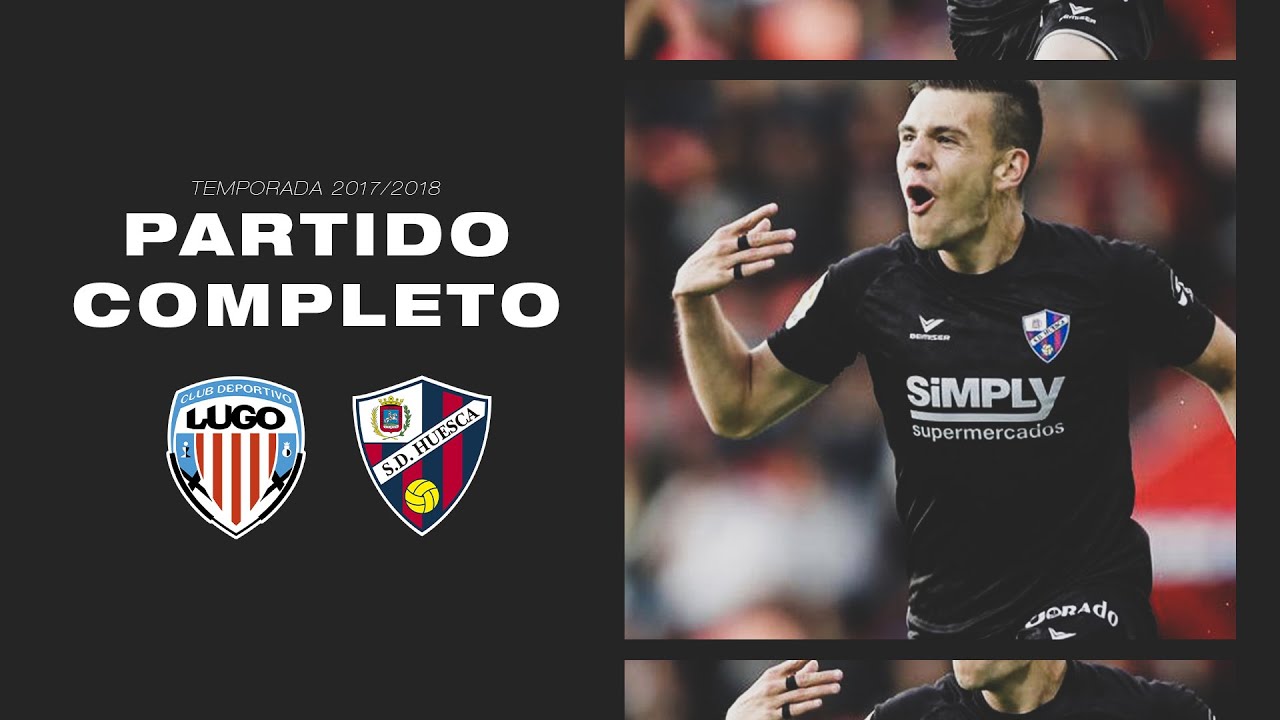 ASCENSO A PRIMERA | LUGO 0-2 HUESCA (LaLiga SmartBank 2017/18)
