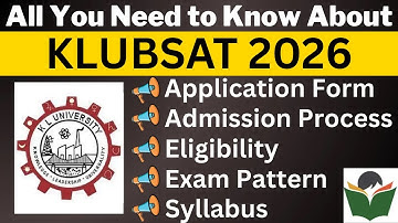 KLUBSAT 2026 Complete Details, Application Form, Dates, Eligibility, Syllabus, Pattern, Admit Card