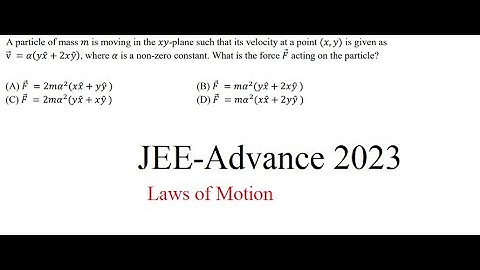 A particle of mass M is moving in the x-y plane such that its velocity at a point (x,y) is given ..