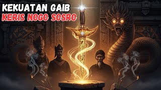 Kesaktian Keris Nogo Sosro Majapahit