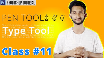 Photoshop Bangla Tutorial : Master the Pen Tool in 20 Minutes/Type Tool | Class #11