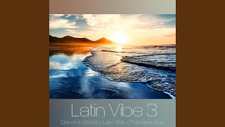 My Sunset - Giacomo Bondi, Latin Vibe, The Aries Way