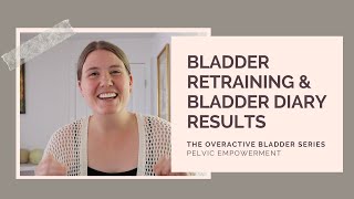 Overactive Bladder Retraining & Interpreting Your Bladder Diary | Overactive Bladder Treatment