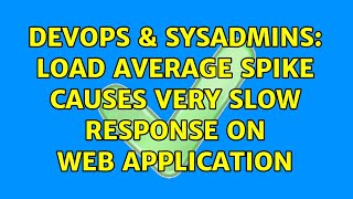 Famous DevOps & SysAdmins: Load average spike causes very slow response on web application Profile