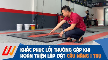 Khắc phục lỗi thường gặp khi hoàn thiện lắp đặt cầu nâng 1 trụ