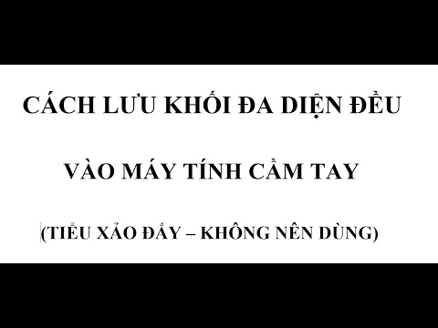 Lưu Khối Đa Diện Đều vào Máy tính (Rất Hay) _ Thầy Nguyễn Quốc Chí