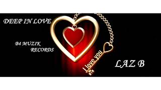 POP - Deep In Love - Laz B ( Official Audio )