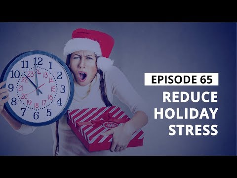 Stress Management Tips: Reduce Holiday Stress