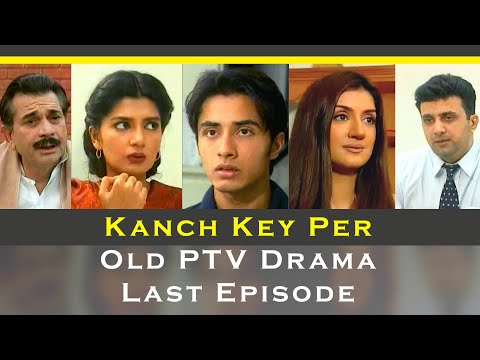 Kanch Key Per | Last Episode 24 | Old PTV Drama | Ali Zafar