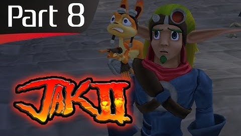 Jak II - Part 8: You Look REALLY Familiar