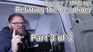 Refitting the headliner - VW Crafter / MAN tge.  Dealing with condensation