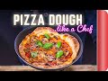 How to make PERFECT Pizza Dough like a Chef