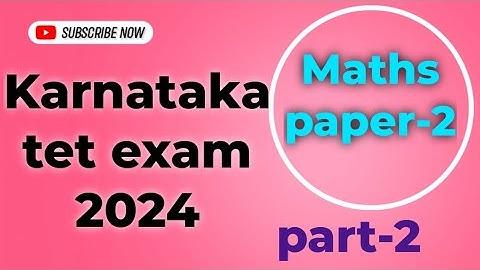 Tet classes maths in kannada Karnataka tet exam 2024 paper -2 maths questions   key answers part-2