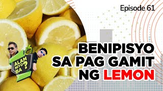 Alam Niyo Ba? Episode 61 | Benefits of using Lemon