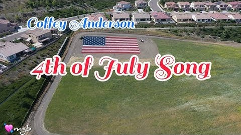 Thumbnail of 4th Of July Song 🎶 ~ Coffey Anderson