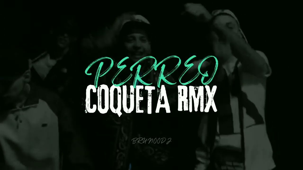 Perreo Coqueta RMX - BrunooDJ