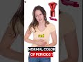 This Is the Normal Color of Period Blood ! 😳 #periods #colors #menstrualcycle