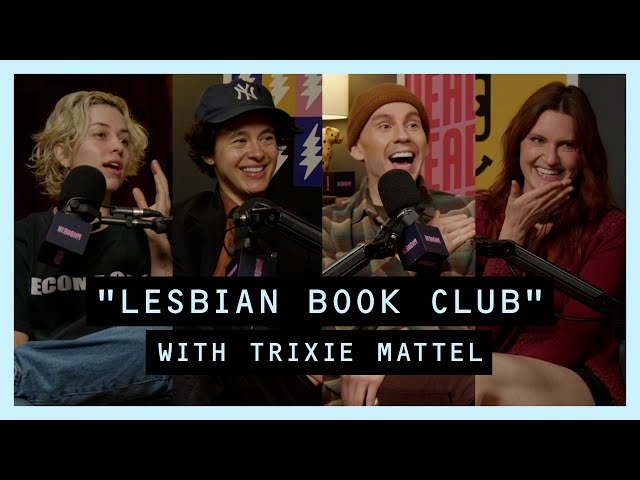 Gayotic with MUNA - Lesbian Book Club with Trixie Mattel (Video Episode) class=