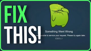 HOW TO FIX E503 L1 STEAM ERROR (2026) | Steam We Were Unable to Service Your Request E503 L1