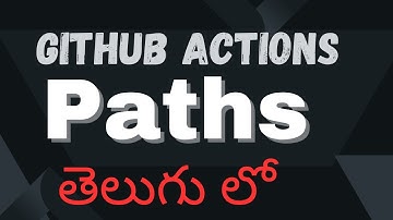 GitHub Actions | How to Use paths Triggers #telugu  | ‪@CodeKamikaze‬ | Github Actions Tutorials