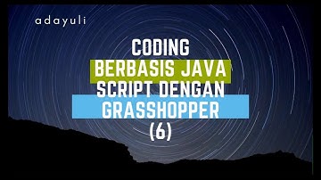 Belajar Coding Berbasis JavaScript dengan Grasshopper (6)