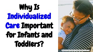 Individualized Care for Infants & Toddlers