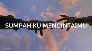 SUMPAH KU MENCINTAIMU|