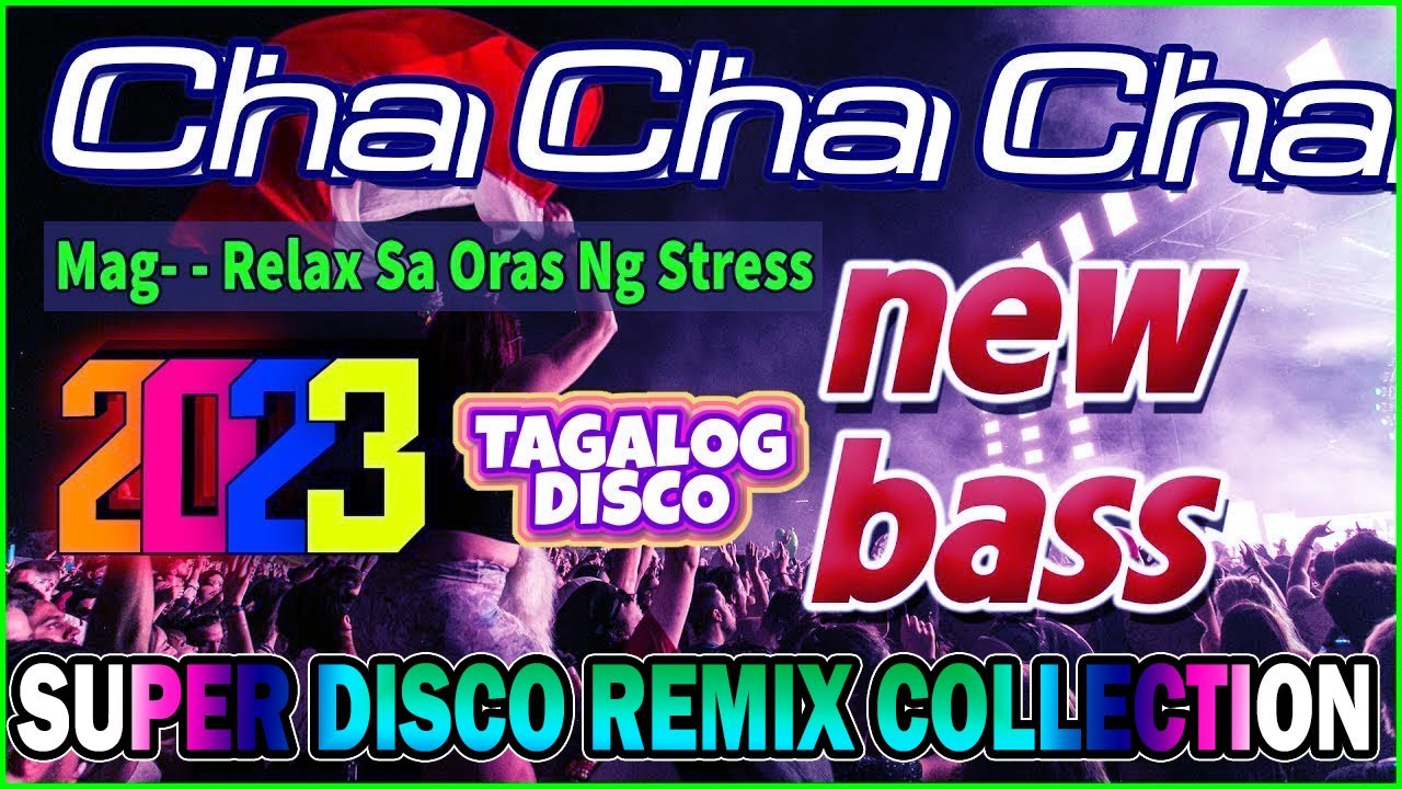NEW BEST CHA CHA ROAD TRIP REMIX 2023 NONSTOP CHA CHA SUPER DISCO