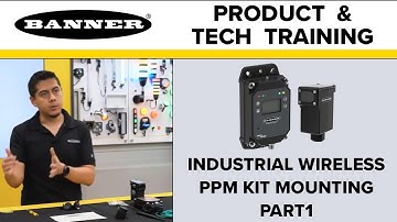 Industrial Wireless: Banner PPM Kit Unboxing and Setup Part 1