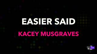 Kacey Musgraves - easier said | Karaoke Version