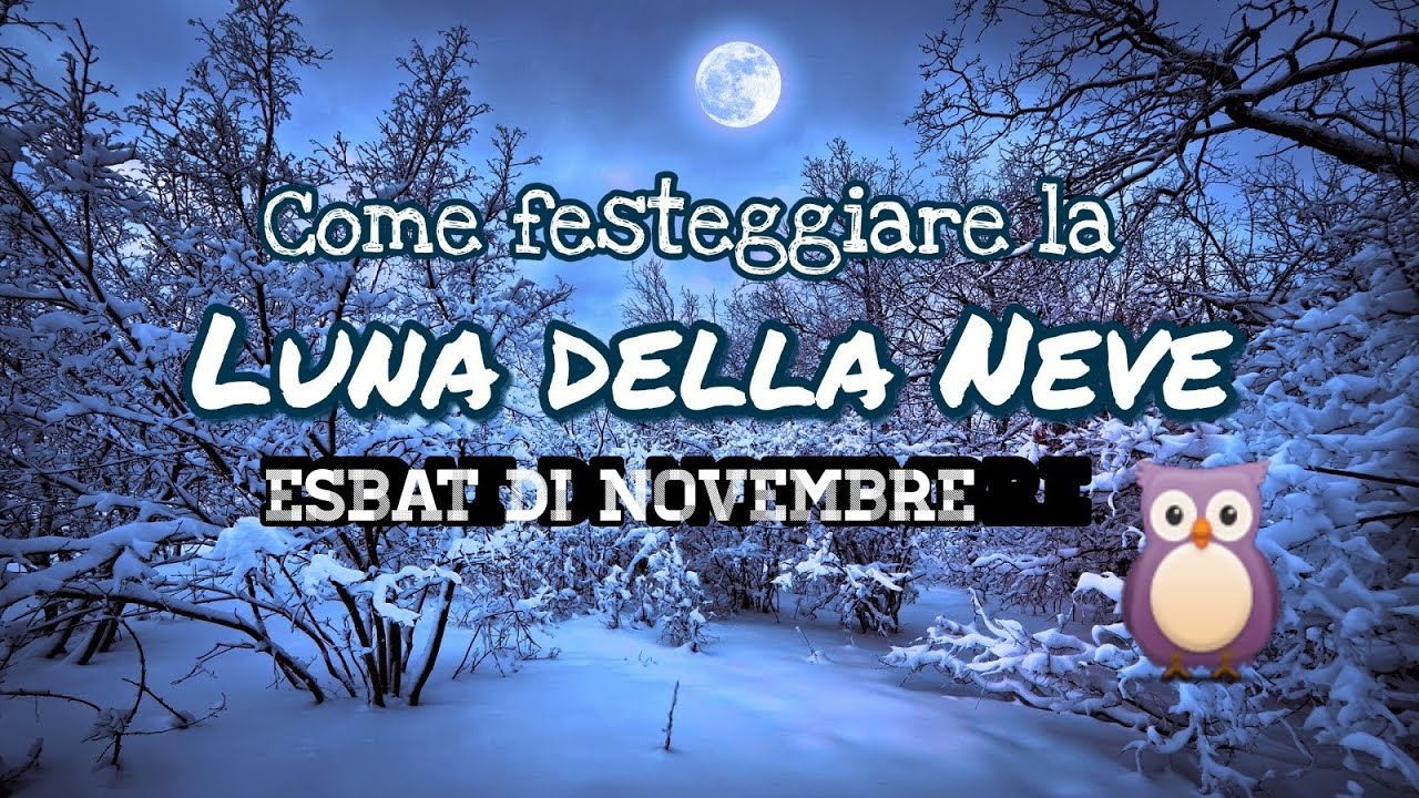 Come Celebrare La Luna Della Neve Esbat Di Novembre Youtube