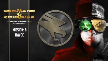 Command & Conquer Remastered | Tiberium Dawn | GDI | Mission #6 Havoc