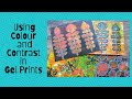 Using Colour and Constrast in Gel Prints