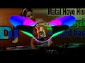 Matal Hoye Hisu Korbo Deale Dj Remix Dj Jagat raj