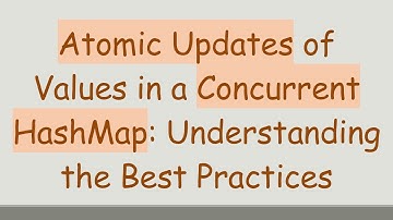 Atomic Updates of Values in a Concurrent HashMap: Understanding the Best Practices