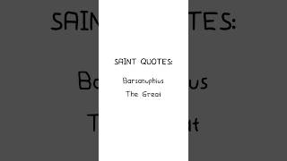 Saint Quotes: Barsanuphius The Great Resimi