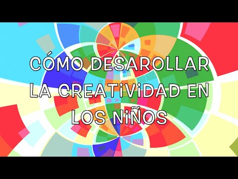 Video: Desarrollamos la creatividad en un niño