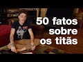 Nando Reis - 50 fatos sobre os Titãs