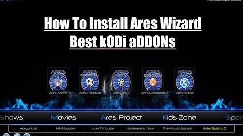 How to Install Ares Wizard for Kodi 16 Very Easy Setup Tutorial 2016 Install Best Kodi Addons Builds