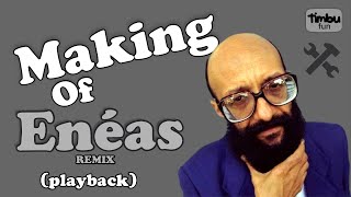 Making Of 'Enéas' (Remix) - By Timbu Fun by Timbu Fun 23,170 views 3 years ago 1 minute, 44 seconds