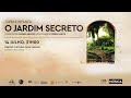 NOS BASTIDORES DA ÓPERA O JARDIM SECRETO