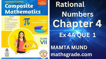 COMPOSITE MATHEMATICS CLASS 7 SOLUTIONS CH 4 EX 4A QUE 1 |RATIONAL NUMBERS |MATHSGRADE |MAMTA MUND