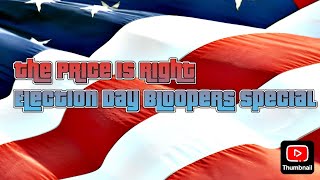 The Price Is Right Bloopers Election Day Special