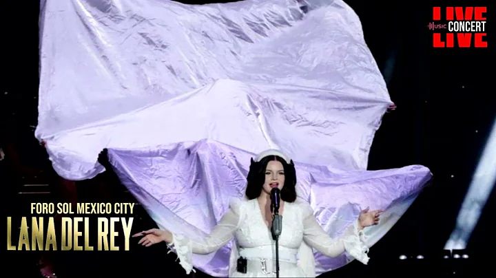 [🔴] Lana Del Rey - Foro Sol Mexico City [FULL]ᴴᴰ [DOLBY]™